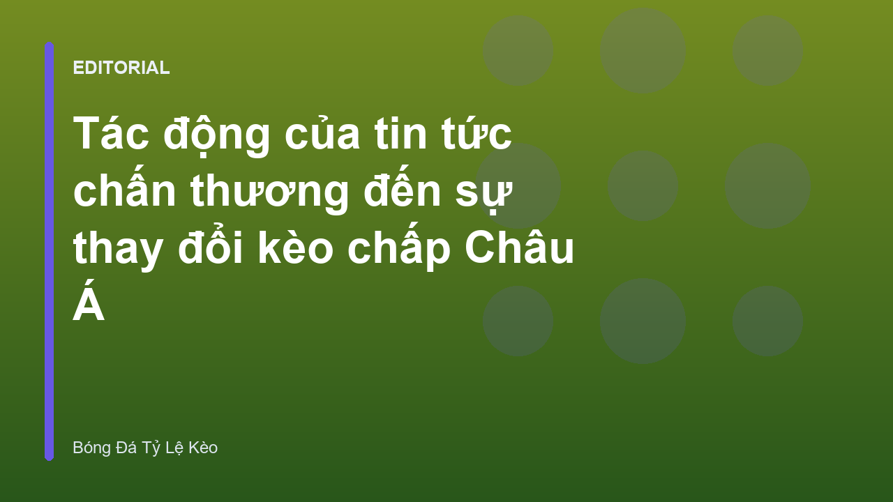 Phân tích tác động của chấn thương đến kèo chấp
